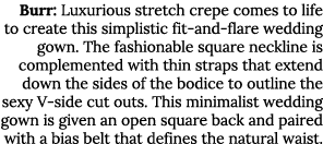 Burr: Luxurious stretch crepe comes to life to create this simplistic fit and flare wedding gown. The fashionable squ...