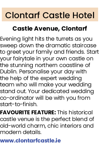  Clontarf Castle Hotel Castle Avenue, Clontarf Evening light hits the turrets as you sweep down the dramatic staircas...