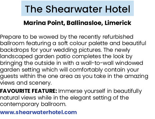The Shearwater Hotel Marina Point, Ballinasloe, Limerick Prepare to be wowed by the recently refurbished ballroom fea...