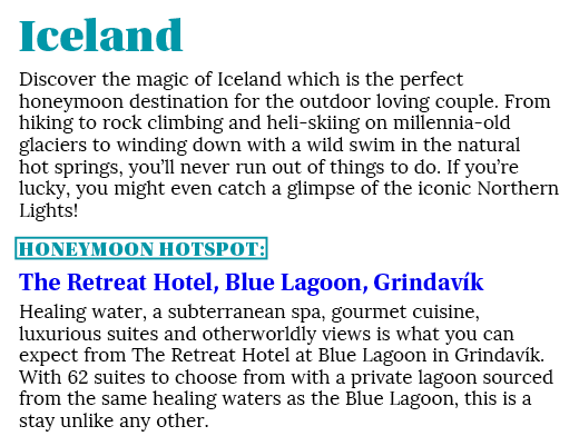 Iceland Discover the magic of Iceland which is the perfect honeymoon destination for the outdoor loving couple. From ...