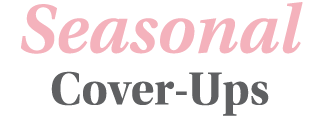 Seasonal Cover-Ups