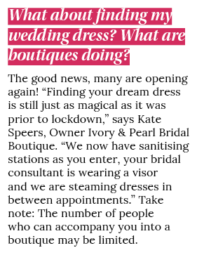 What about finding my wedding dress  What are boutiques doing  The good news, many are opening again   Finding your d   