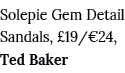Solepie Gem Detail Sandals,  19  24, Ted Baker