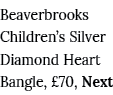 Beaverbrooks Children s Silver Diamond Heart Bangle,  70, Next