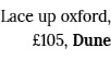 Lace up oxford,  105, Dune