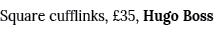 Square cufflinks,  35, Hugo Boss