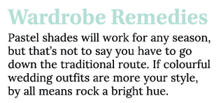 Wardrobe Remedies Pastel shades will work for any season, but that s not to say you have to go down the traditional r   