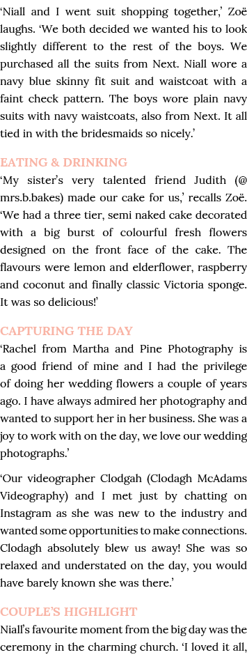  Niall and I went suit shopping together,  Zo  laughs   We both decided we wanted his to look slightly different to t   