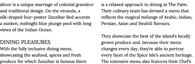 d cor is a unique marriage of colonial grandeur and traditional design  On the veranda, a silk-draped four-poster Zan   