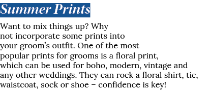 Summer Prints Want to mix things up  Why not incorporate some prints into your groom s outfit  One of the most popula   