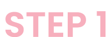 STEP 1