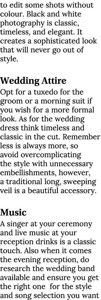 to edit some shots without colour. Black and white photography is classic, timeless, and elegant. It creates a sophis...