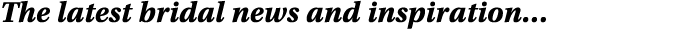 The latest bridal news and inspiration… 