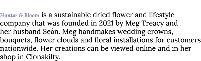 Crowning Glory Hunter & Bloom is a sustainable dried flower and lifestyle company that was founded in 2021 by Meg Tre...