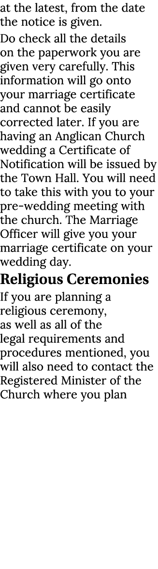 at the latest, from the date the notice is given. Do check all the details on the paperwork you are given very carefu...