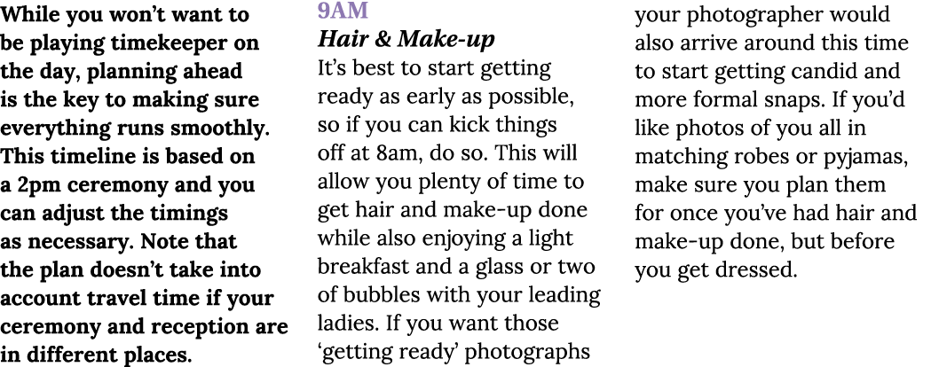 While you won’t want to be playing timekeeper on the day, planning ahead is the key to making sure everything runs sm...