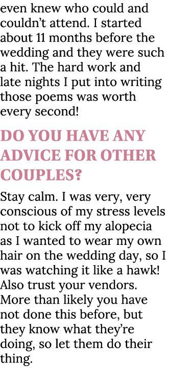 even knew who could and couldn’t attend. I started about 11 months before the wedding and they were such a hit. The h...