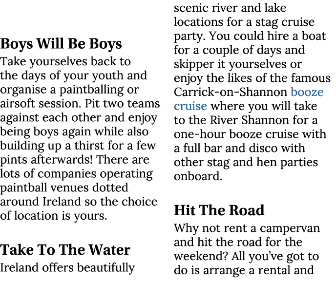  Boys Will Be Boys Take yourselves back to the days of your youth and organise a paintballing or airsoft session. Pit...