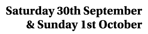 Saturday 30th September & Sunday 1st October