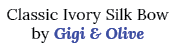 Classic Ivory Silk Bow by Gigi & Olive