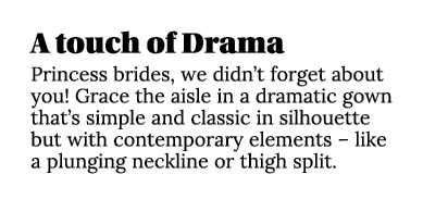 A touch of Drama Princess brides, we didn t forget about you  Grace the aisle in a dramatic gown that s simple and cl   