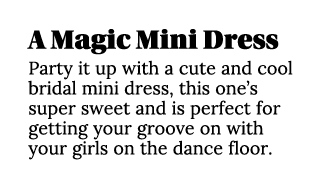 A Magic Mini Dress Party it up with a cute and cool bridal mini dress, this one s super sweet and is perfect for gett   