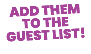 Add Them To The Guest List 