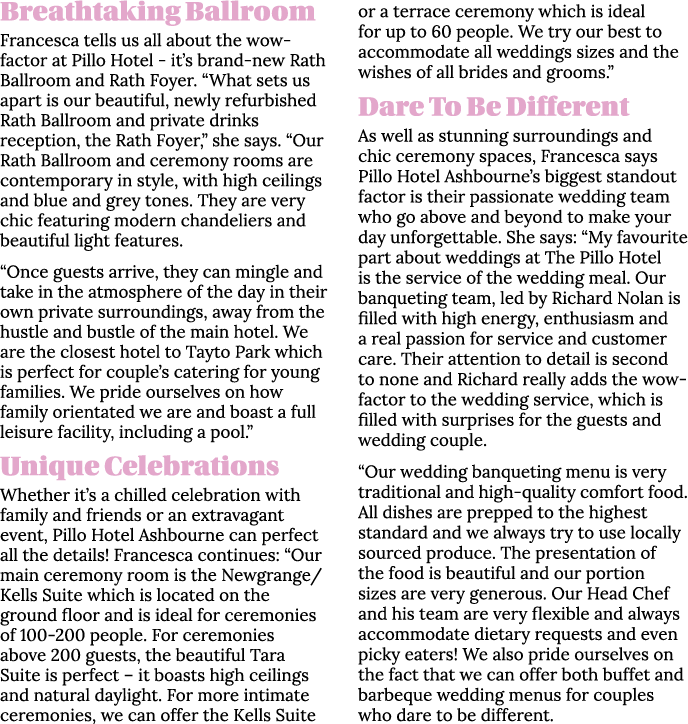 Breathtaking Ballroom Francesca tells us all about the wow-factor at Pillo Hotel - it s brand-new Rath Ballroom and R   