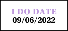 I DO DATE 09 06 2022