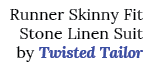 Runner Skinny Fit Stone Linen Suit by Twisted Tailor