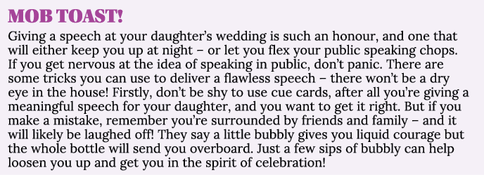 MOB TOAST  Giving a speech at your daughter s wedding is such an honour, and one that will either keep you up at nigh   