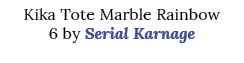 Kika Tote Marble Rainbow 6 by Serial Karnage