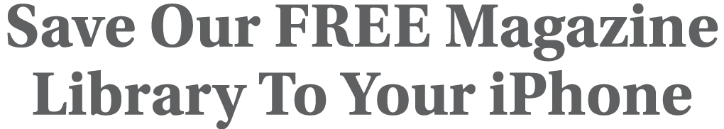 Save Our Free Magazine Library To Your iPhone 