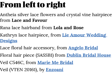 From left to right Antheia silver lace flowers and crystal vine hairpiece from Lace and Favour Rana lace hairband fro   