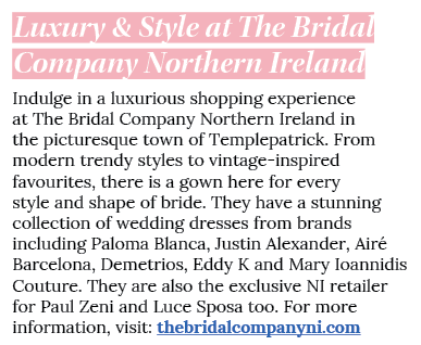 Luxury & Style at The Bridal Company Northern Ireland Indulge in a luxurious shopping experience at The Bridal Compan   
