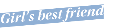 Girl s best friend
