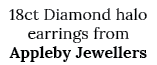 18ct Diamond halo earrings from Appleby Jewellers