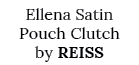 Ellena Satin Pouch Clutch by REISS