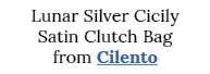 Lunar Silver Cicily Satin Clutch Bag from Cilento
