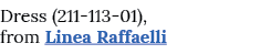 Dress (211-113-01), from Linea Raffaelli