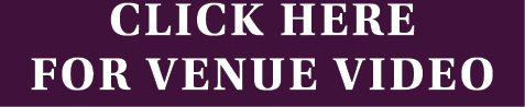 CLICK HERE for Venue video
