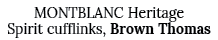 MONTBLANC Heritage Spirit cufflinks, Brown Thomas