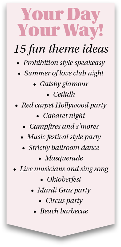 Your Day Your Way  15 fun theme ideas Prohibition style speakeasy Summer of love club night Gatsby glamour Ceilidh Re   