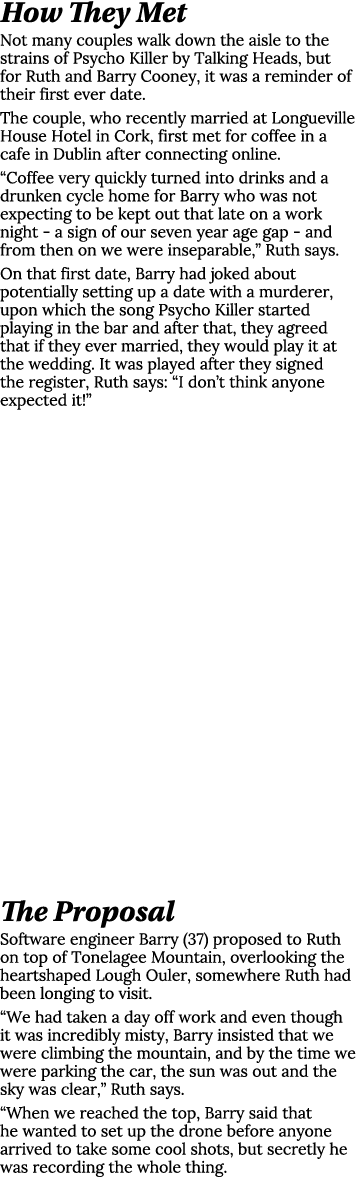 How They Met Not many couples walk down the aisle to the strains of Psycho Killer by Talking Heads, but for Ruth and    