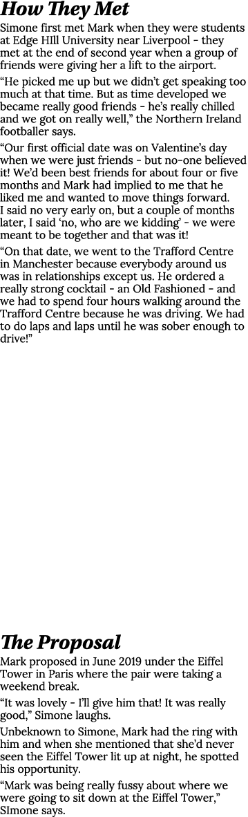 How They Met Simone first met Mark when they were students at Edge HIll University near Liverpool - they met at the e   