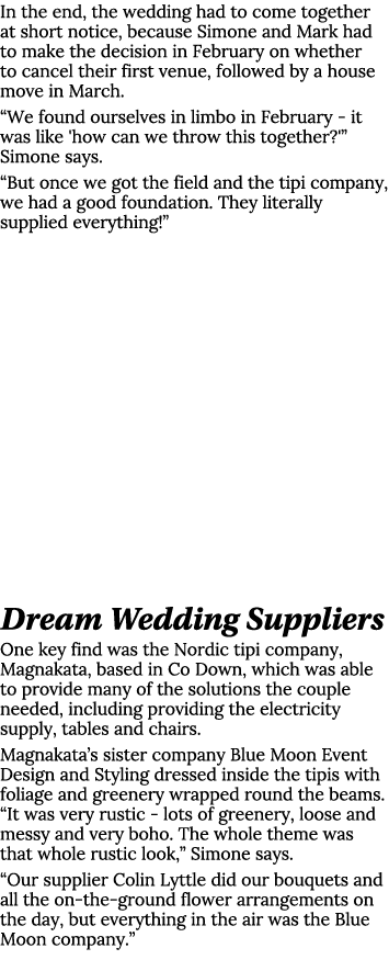 In the end, the wedding had to come together at short notice, because Simone and Mark had to make the decision in Feb   