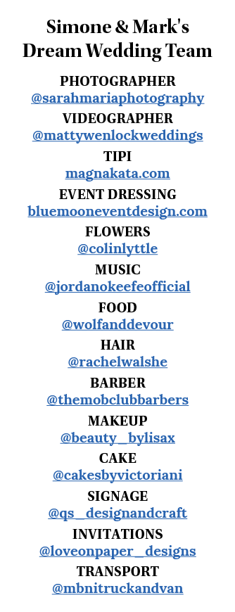 Simone & Mark's Dream Wedding Team Photographer  sarahmariaphotography Videographer   mattywenlockweddings Tipi  magn   