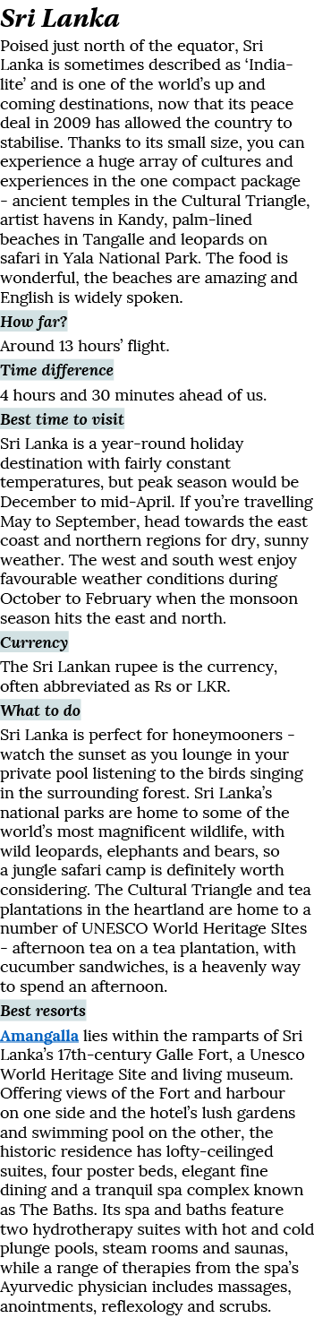 Sri Lanka Poised just north of the equator, Sri Lanka is sometimes described as  India- lite  and is one of the world   
