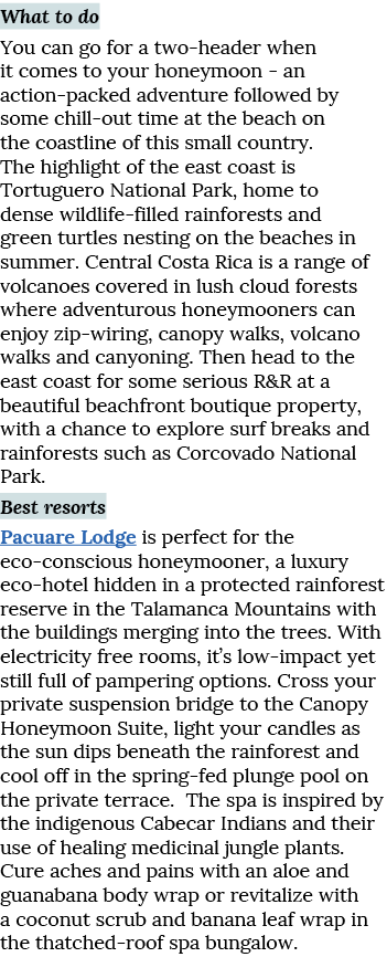 What to do You can go for a two-header when it comes to your honeymoon - an action-packed adventure followed by some    