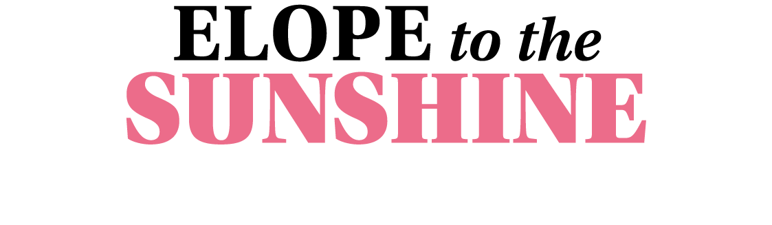 Elope to the Sunshine 